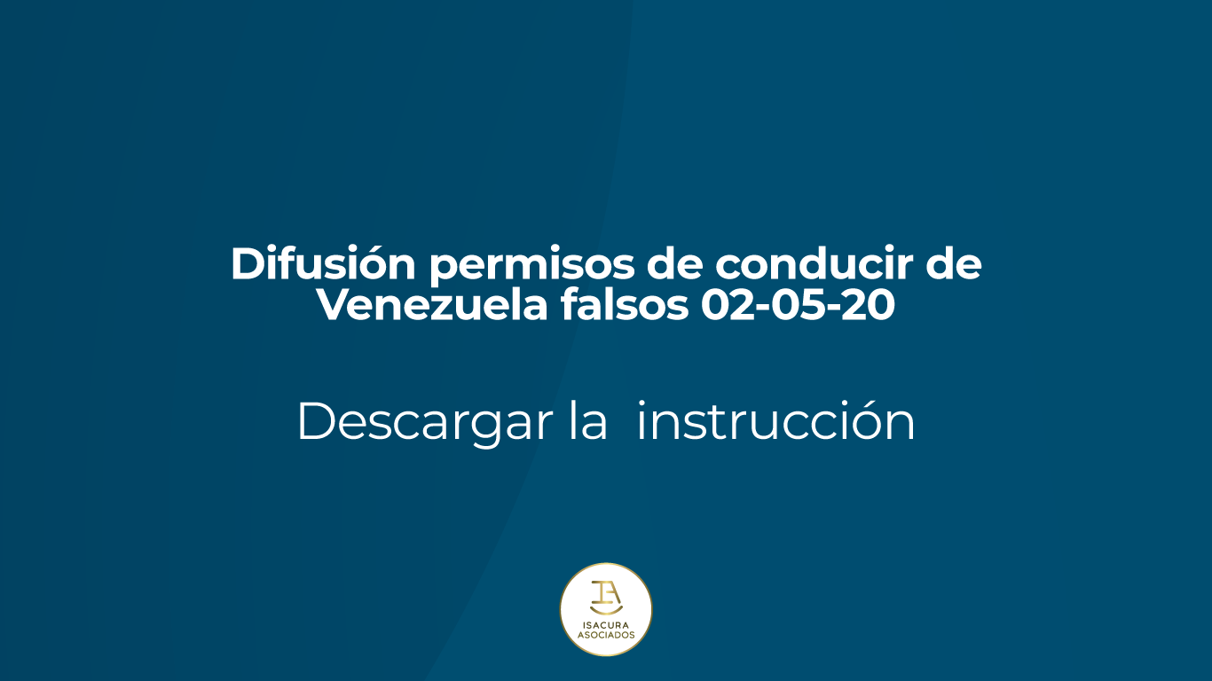 Difusión permisos de conducir de Venezuela falsos 02-05-20