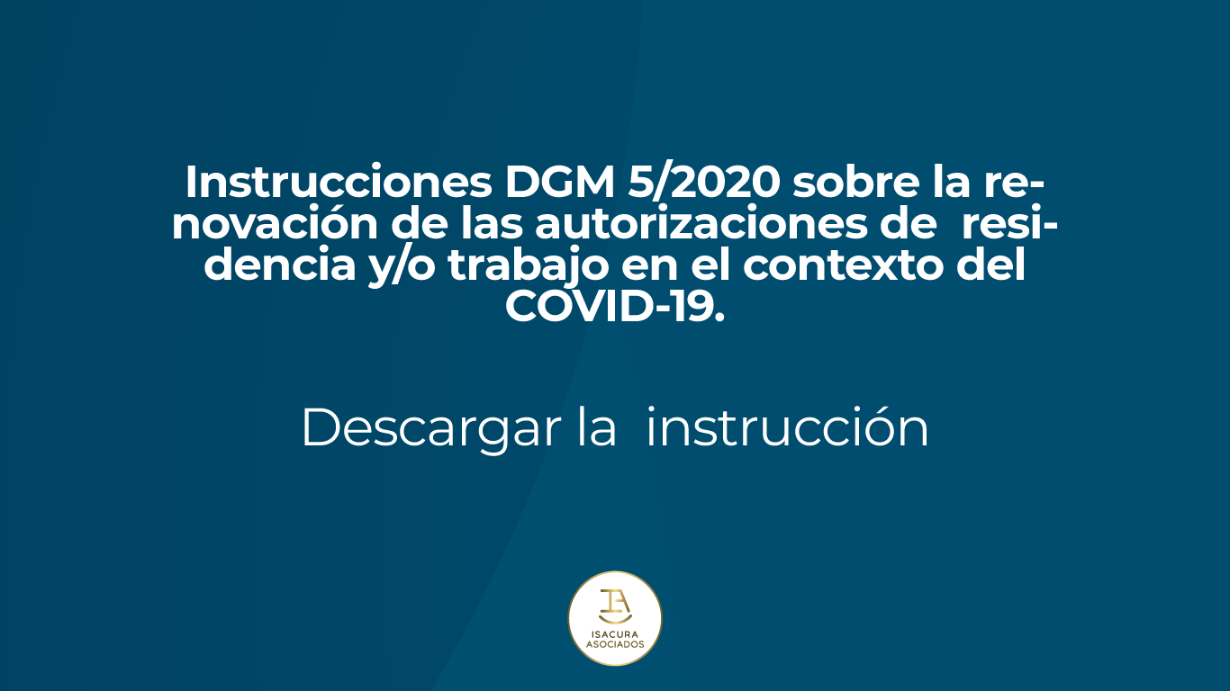 Instrucciones DGM 5/2020 sobre la renovación de las autorizaciones de residencia y/o trabajo en el contexto del COVID-19.